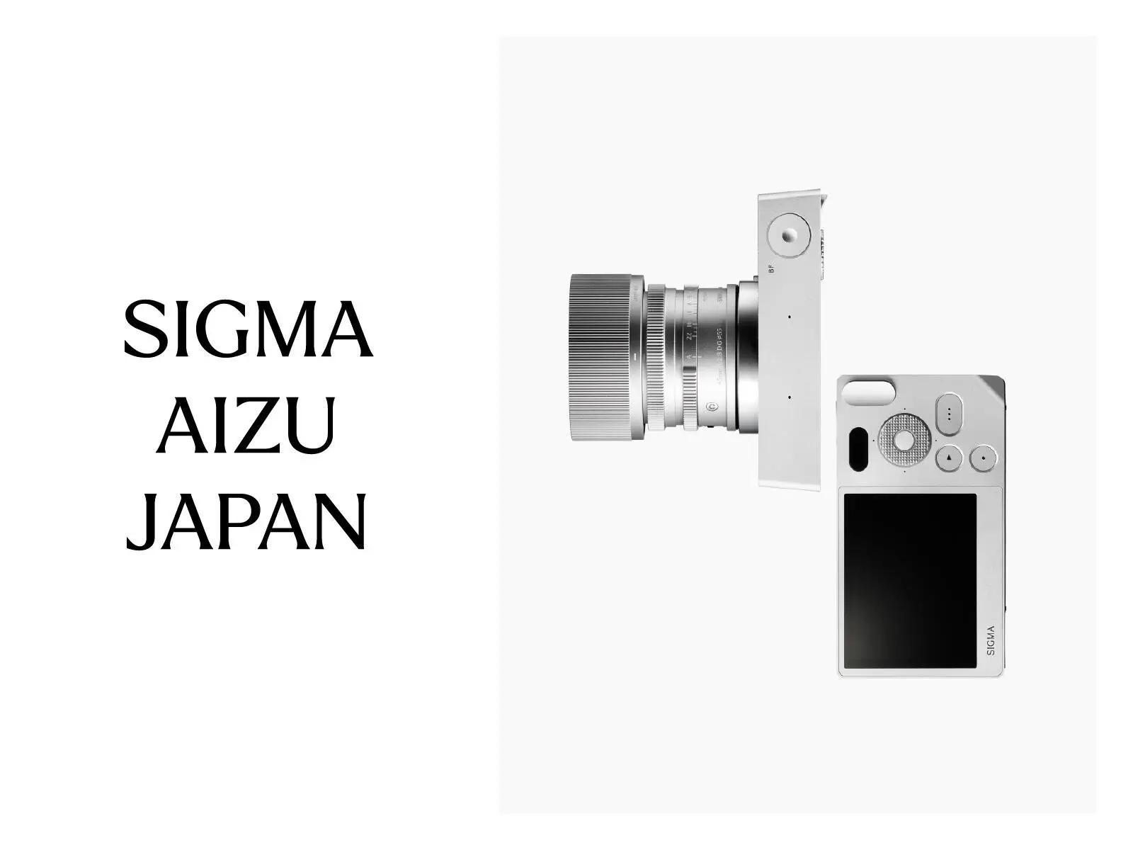 A minimalist layout featuring the text “SIGMA AIZU JAPAN” alongside a compact silver camera shown from front and back views, highlighting its clean, geometric design and control layout against a light background