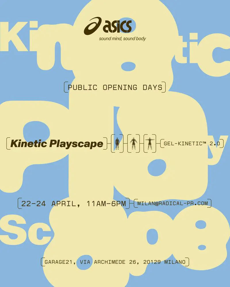ASICS Kinetic Playscape Milan Design Week 2026 poster featuring abstract cream shapes over a blue background with layered typography, highlighting public opening days, event details, and the GEL-KINETIC™ 2.0, emphasizing movement, experimentation, and the brand’s “sound mind, sound body” philosophy