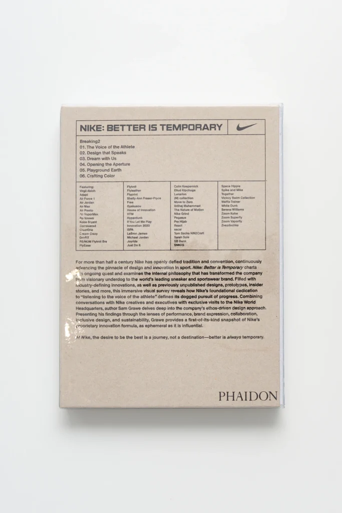 Back cover of Nike: Better Is Temporary by Phaidon featuring a structured layout with chapter listings, key figures and innovations, and a descriptive summary of Nike’s design philosophy on a neutral textured background