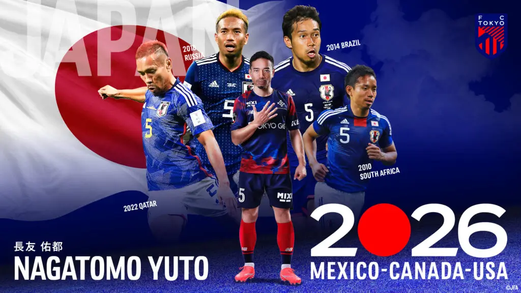 Promotional graphic celebrating Japanese football defender Yuto Nagatomo featuring a collage of his appearances across multiple FIFA World Cup eras—2010 South Africa, 2014 Brazil, 2018 Russia, and 2022 Qatar—set against the Japanese flag. Nagatomo stands centered in an FC Tokyo kit while archival images show him in Japan national team uniforms, alongside bold typography reading “2026 Mexico–Canada–USA” and the FC Tokyo crest