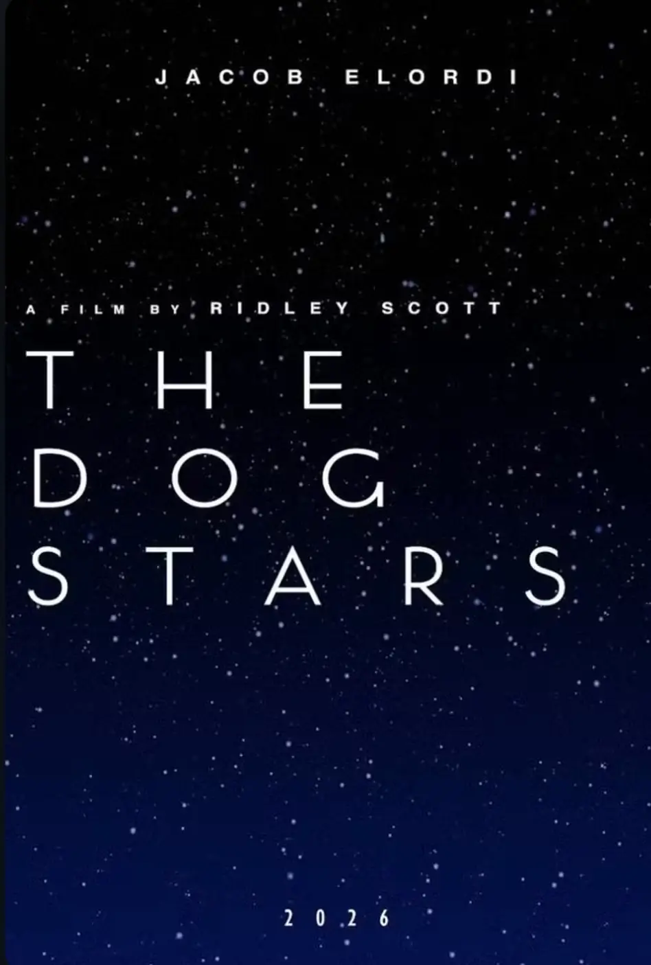 Official teaser poster for The Dog Stars, starring Jacob Elordi and directed by Ridley Scott, set against a starry night sky
